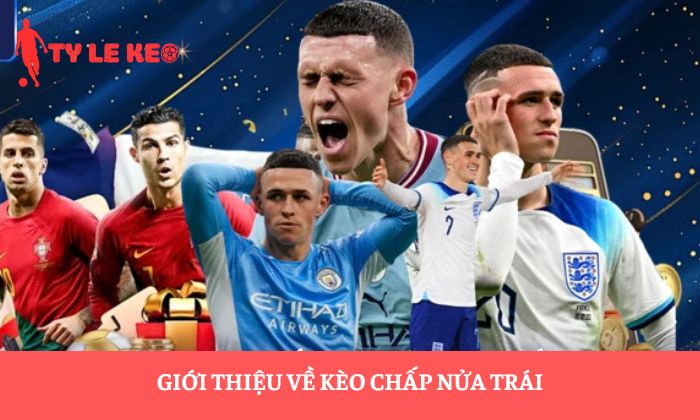 kèo chấp nửa trái kèo chấp nửa trái